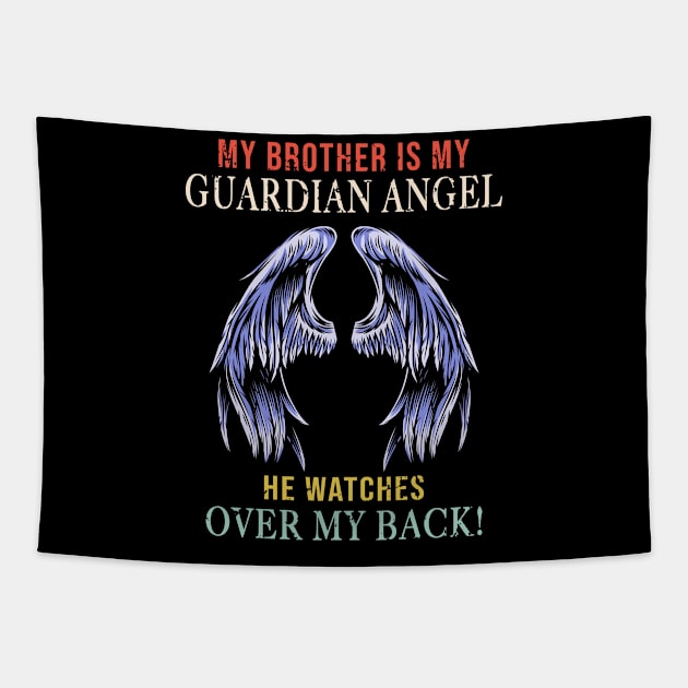 My Brother Is My Guardian Angel He Watches Over My Back Tapestry by Minkdick MT