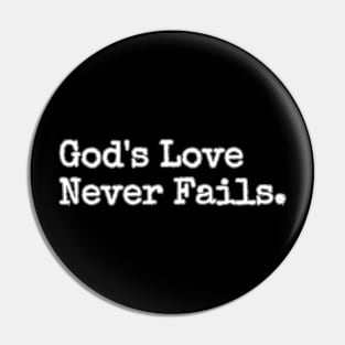 GOD'S LOVE NEVER FAILS. Pin