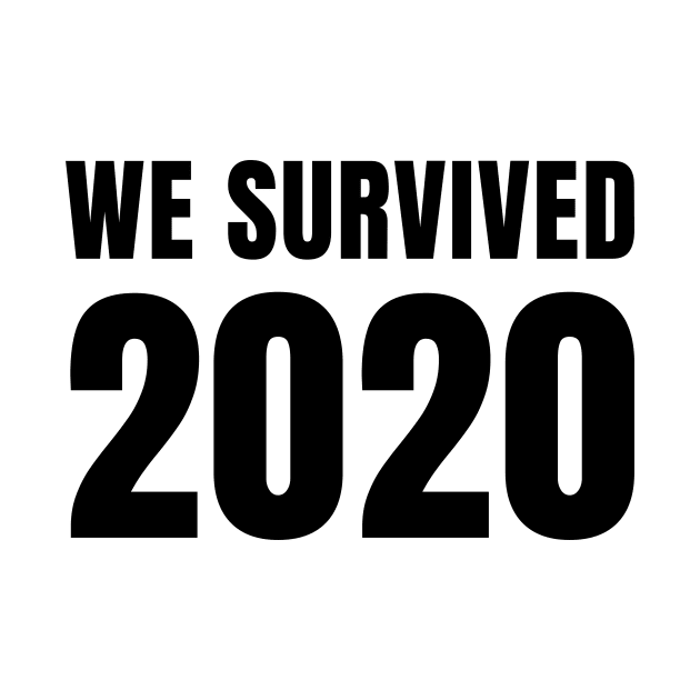 We Survived 2020 by quoteee