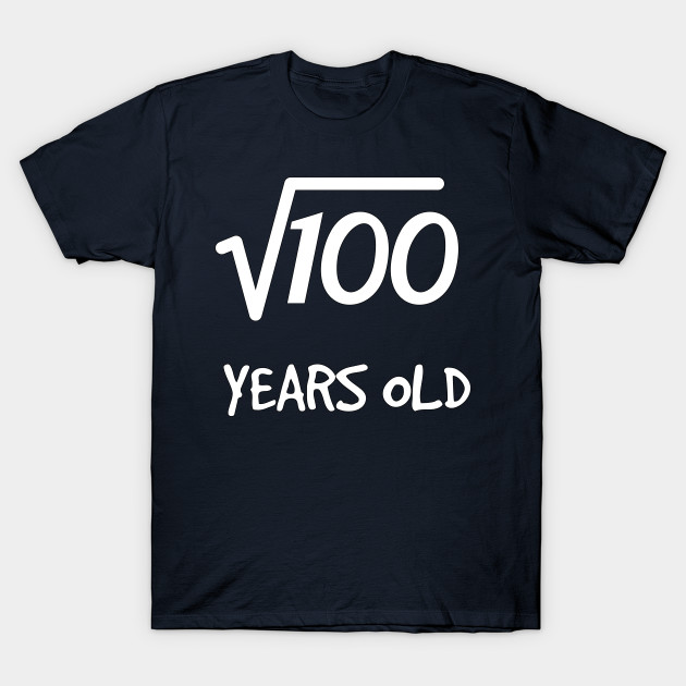 Square Root Of 100 10th Birthday 10 Years Old Boy Girl Square