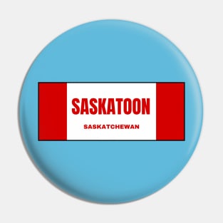 Saskatoon City in Canadian Flag Colors Pin