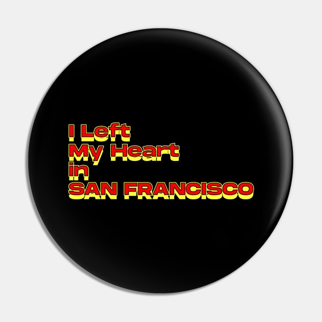 I Left My Heart in San Francisco Pin by Innboy