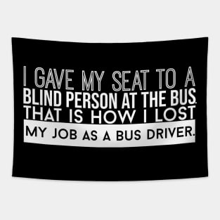 How I Lost My Job As A Bus Driver Tapestry