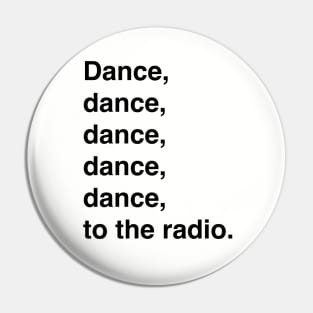 Transmission (Dance to the radio) Pin