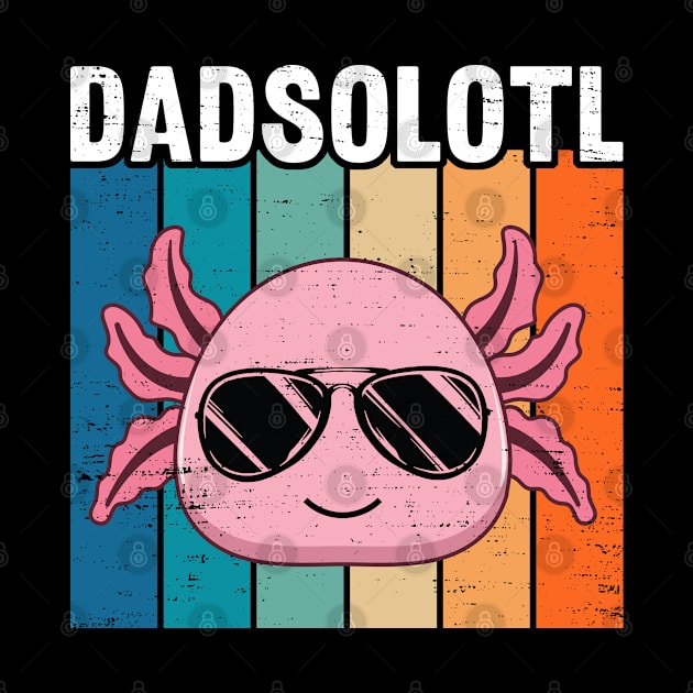 Funny Axolotl Dad With Sunglasses Retro Cool Father Axolotl by Az-Style