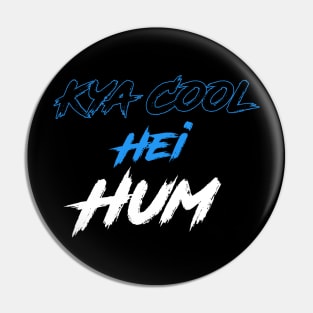 Kya Cool Hei Hum Pin