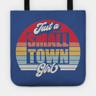 Just A Small Town Girl Tote