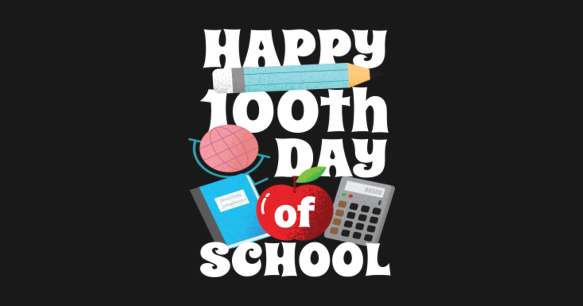 100-days-one-hundred-days-of-school-design-one-hundred-days-of-school