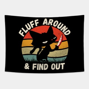 Fluff Around And Find Out Funny Cat Tapestry