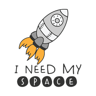 I Need My Space T-Shirt