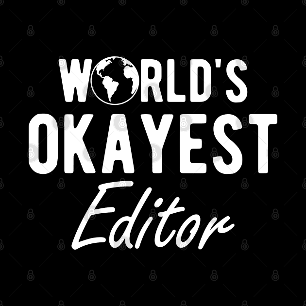 Editor - World's Okayest Editor by KC Happy Shop