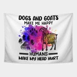 Dogs And Goats Make Me Happy Humans Make My Head Hurt Tapestry