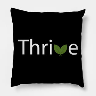 Thrive artistic typography design Pillow