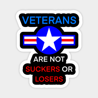 Veterans Are Not Suckers Or Losers Magnet