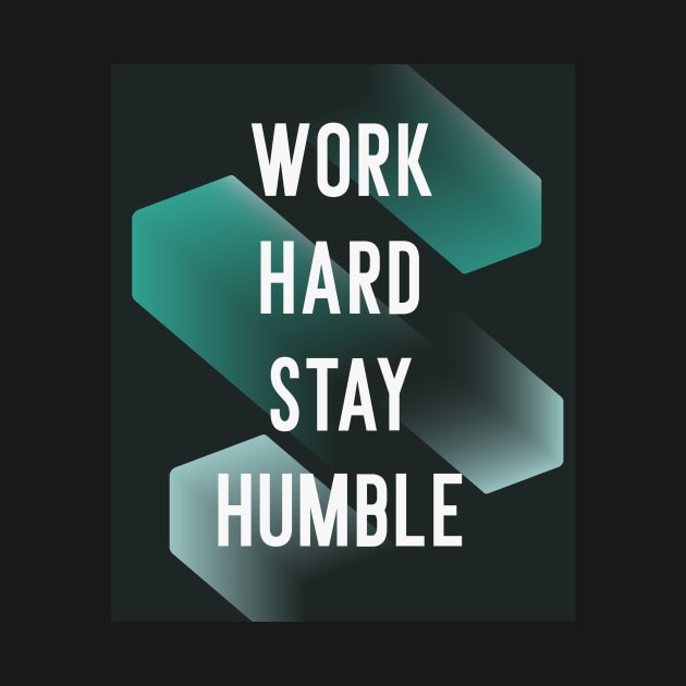 Business Motivation Hard Work Humble Entrepreneur by Foxxy Merch