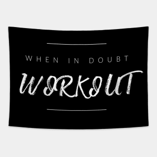 When In Doubt, Workout Tapestry