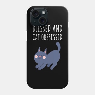 Blessed and Cat Obsessed Phone Case