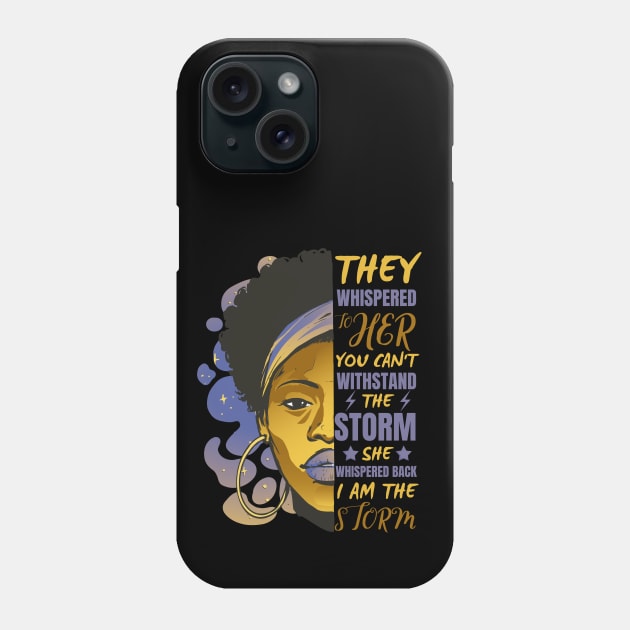 African Woman Afro I Am The Storm Black History Month Phone Case by Hypnotic Highs