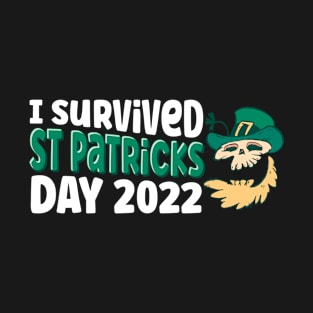 I Survived St Patricks Day 2022 T-Shirt