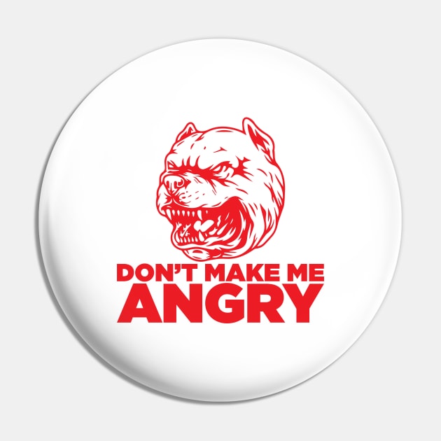 Dont make me angry Pin by santelmoclothing