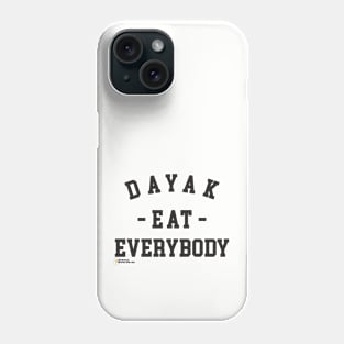 Dayak Eat Everybody Phone Case