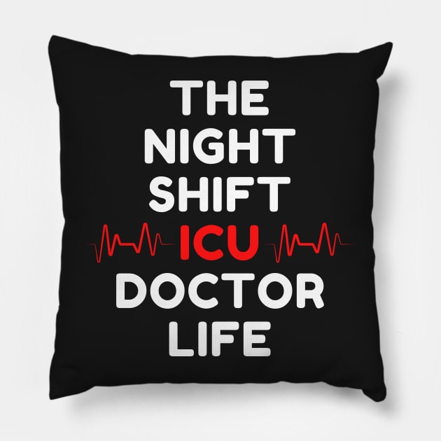 Night Shift ICU Doctor Pillow by Famgift