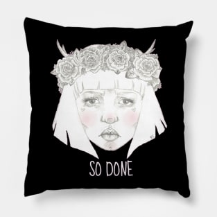 So Done (Dark colored fabric) Pillow