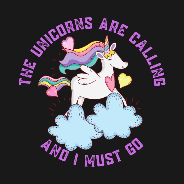 The Unicorns Are Calling and I Must Go by nathalieaynie