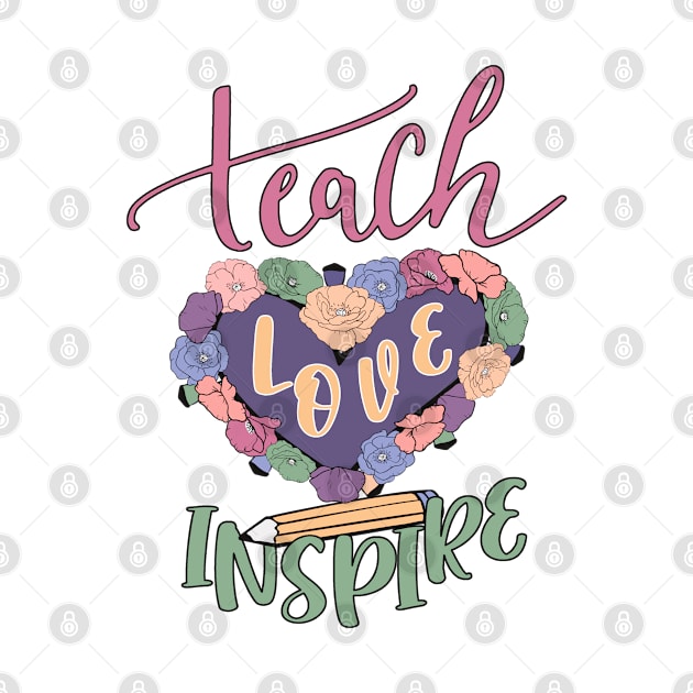 Teach Love Inspire by KayBee Gift Shop