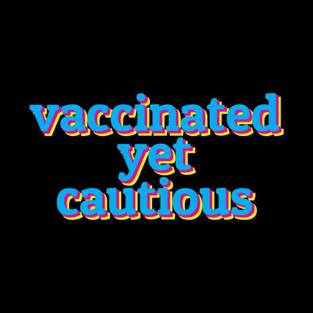 Vaxxed And Vigilant by stalleydesign