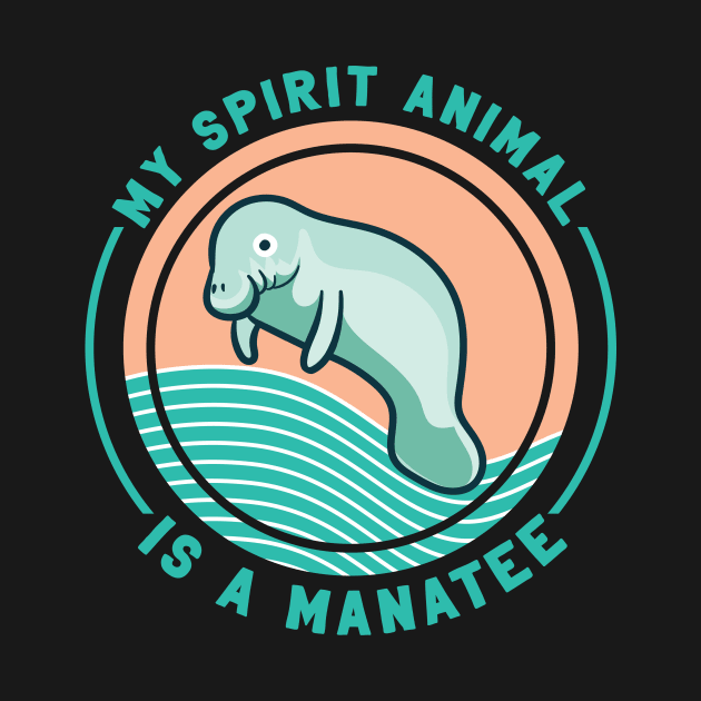 My Spirit Animal Is A Manatee by Giggias