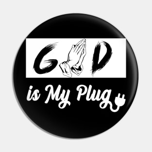 god is my plug Pin