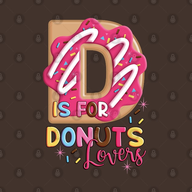 D is for Donuts Lovers by Cheer Tees