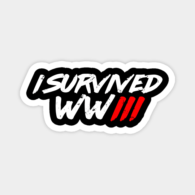 I survived ww3 Magnet by absolemstudio