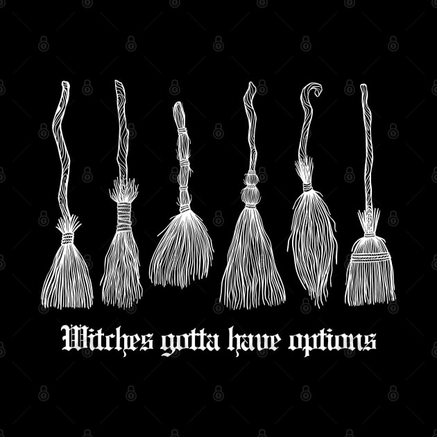 Witches Gotta Have Options by OccultOmaStore