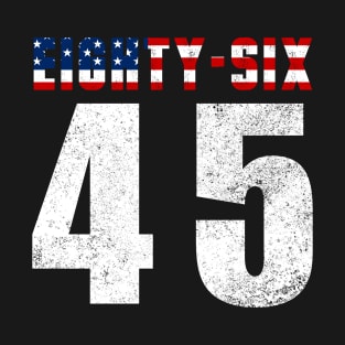 Eighty-six 45 Tshirt T-Shirt