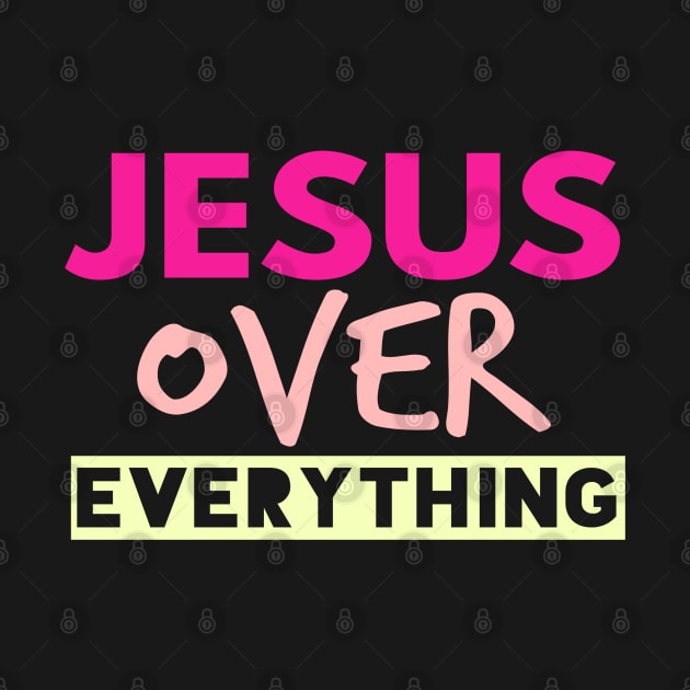 Jesus Over Everything Funny Christian by Happy - Design