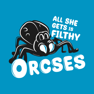 Filthy Orcses T-Shirt