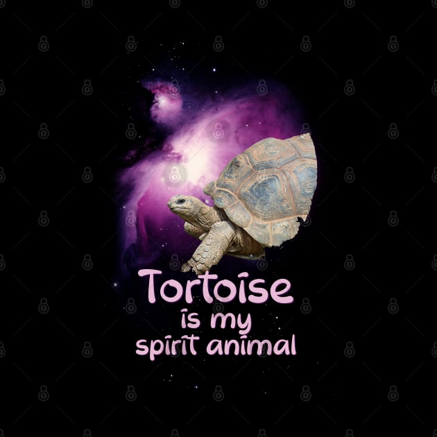 Tortoise is my Spirit Animal, Tortoise Lover Gift by Fusti