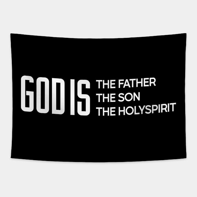 GOD IS THE FATHER THE SON THE HOLYSPIRIT (trinity) Tapestry by Christian ever life