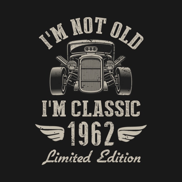 I'm Classic Car 60th Birthday Gift 60 Years Old Born In 1962 by Penda