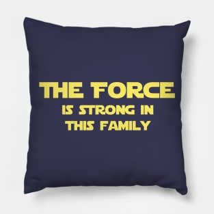 The Force is Strong in this Family Pillow