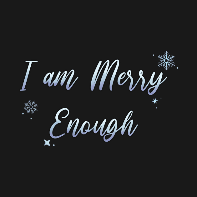 I am MERRY Enough Silver by Hallmarkies Podcast Store
