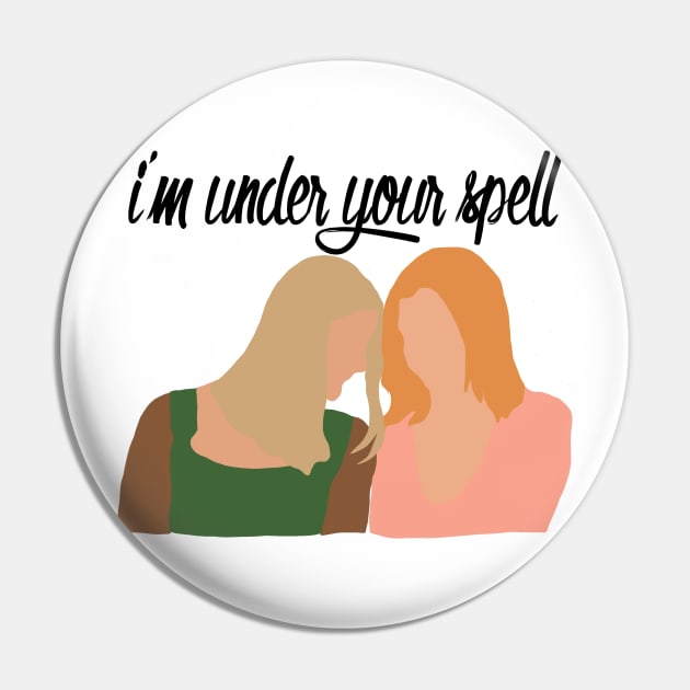 I'm Under Your Spell Pin by isobeldraws