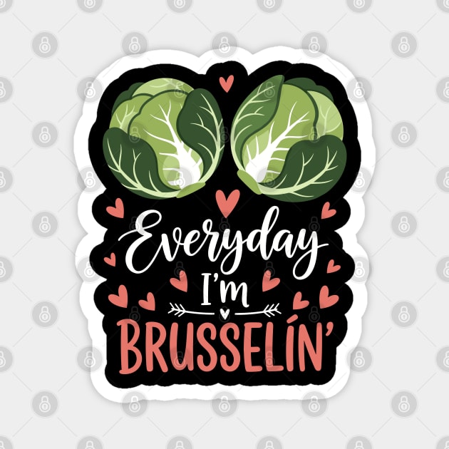 Everyday I'm Brusselin Magnet by enrynz