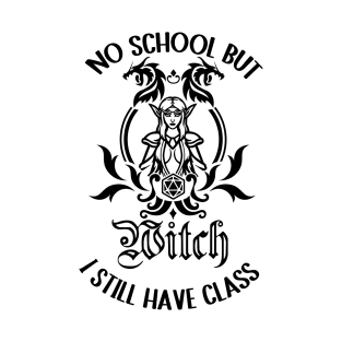 Witch class roleplaying game no school T-Shirt