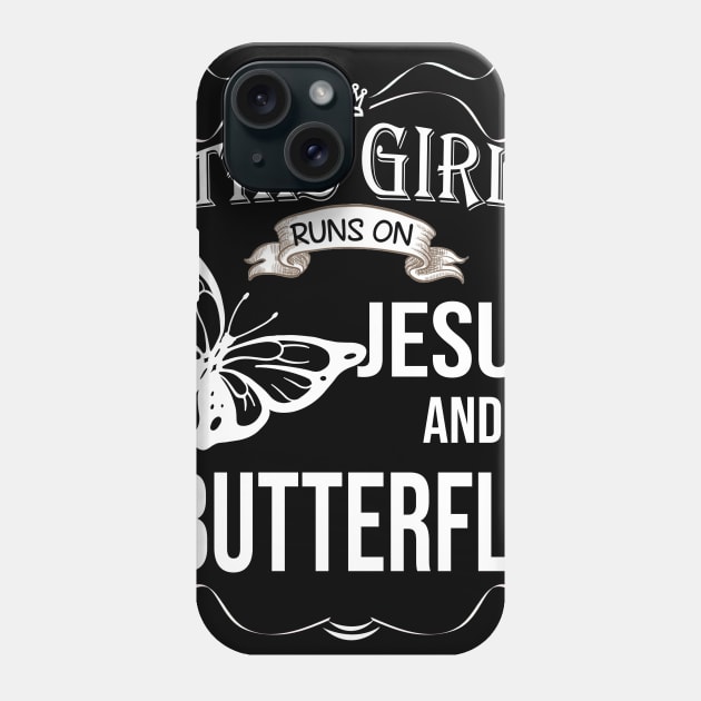 This Girl Runs On Jesus And Butterfly Costume Gift Phone Case by Ohooha