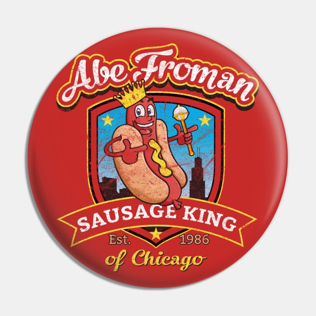 Abe Froman Sausage King of Chicago Worn Out Pin by Alema Art