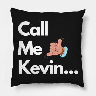 Call Me Kevin Pillow