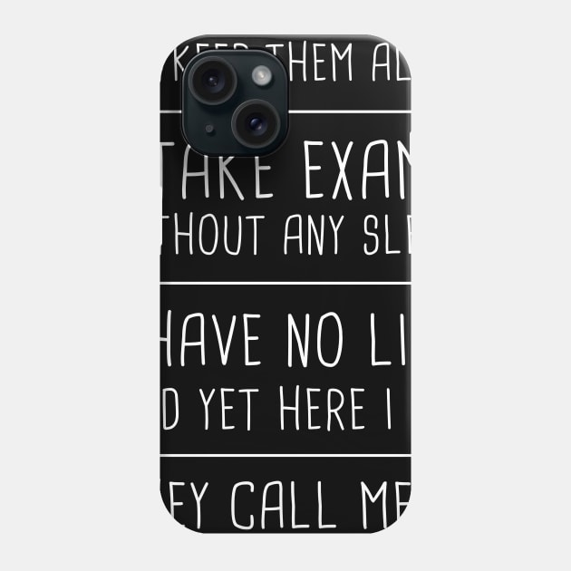Funny Medical Student School Quote Phone Case by MeatMan